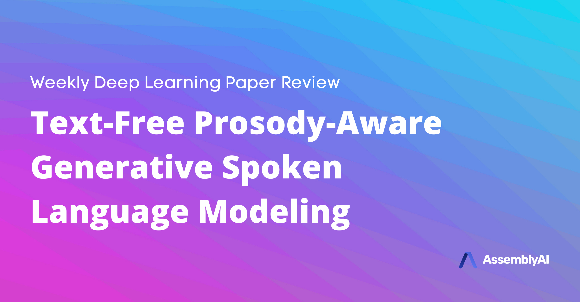 Review - Text-Free Prosody-Aware Generative Spoken Language Modeling
