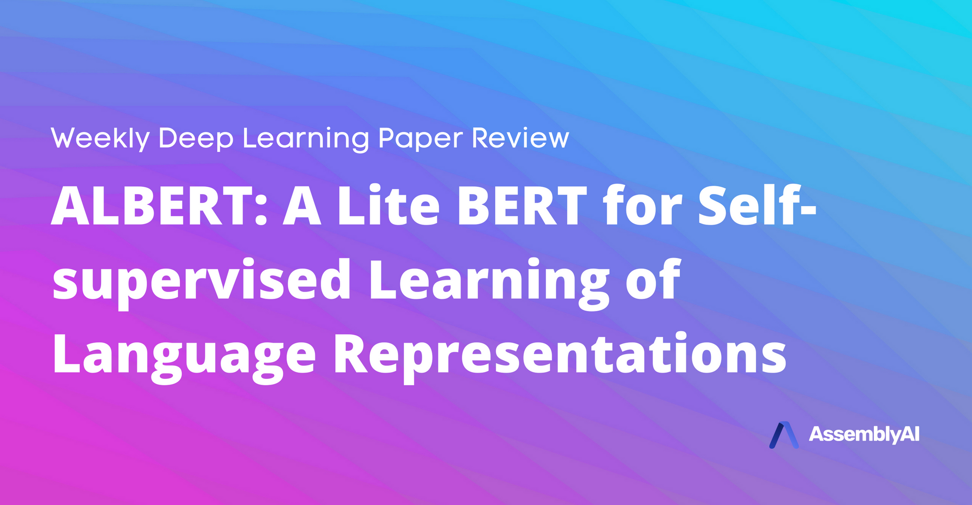 Review - ALBERT: A Lite BERT for Self-supervised Learning of Language Representations