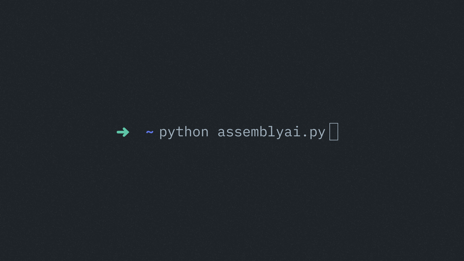AssemblyAI and Python in 5 Minutes