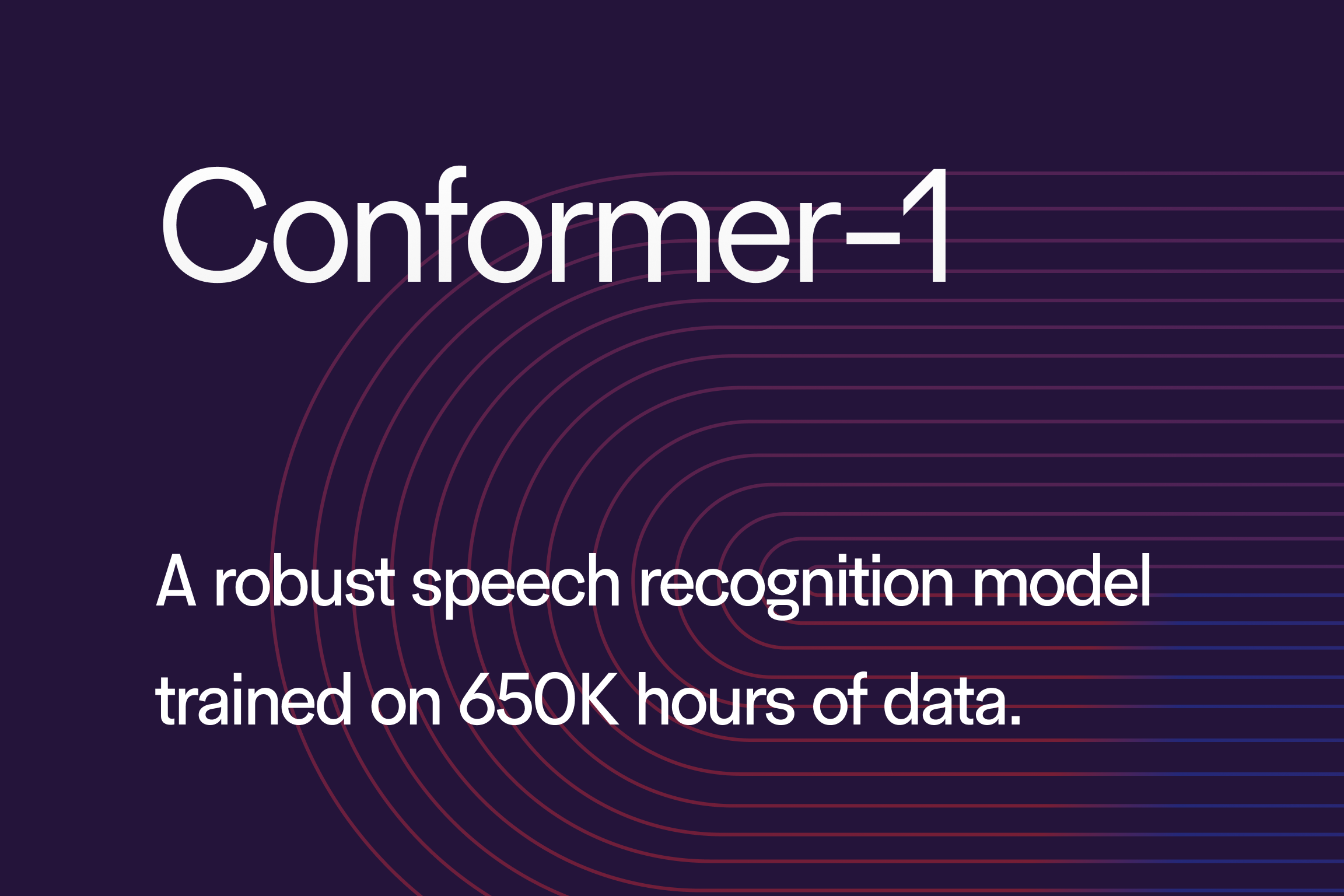 Conformer-1: A robust speech recognition model trained on 650K hours of data