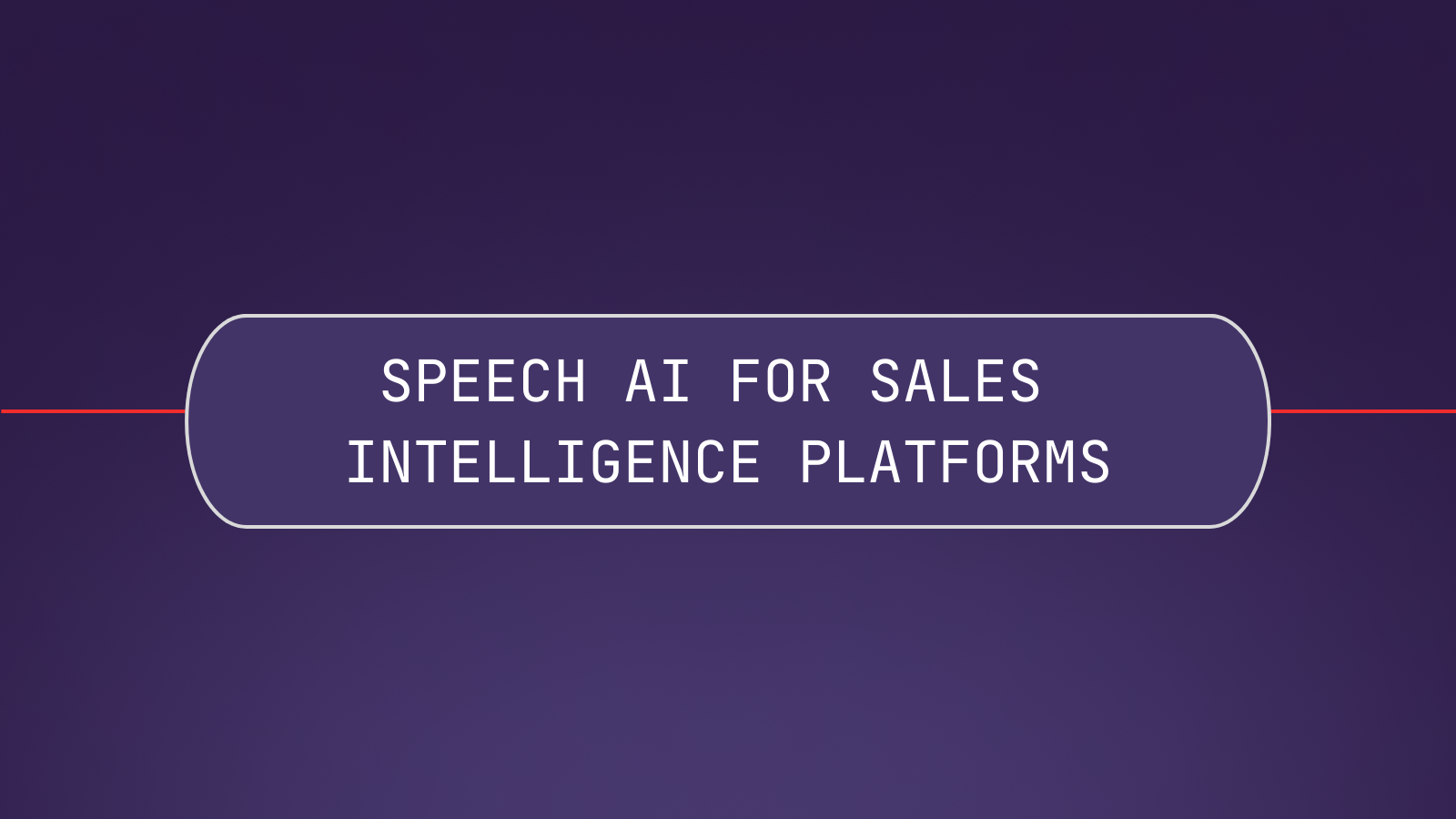 Speech AI for Sales Intelligence Platforms: How to Use AI in 2023