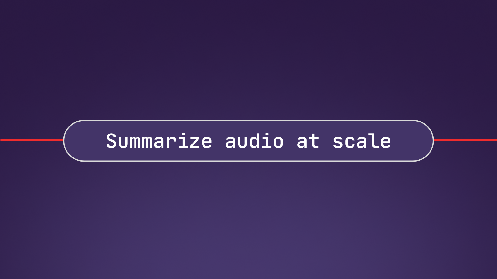 Automatically summarize audio and video files at scale with AI