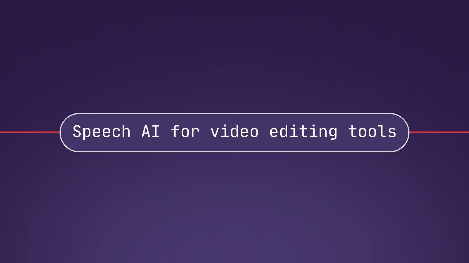 Top 3 ways to enhance AI video editing tools with Speech AI
