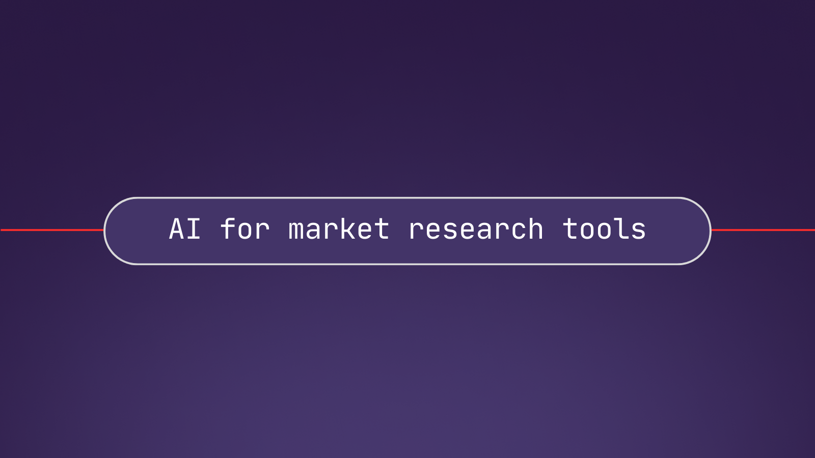 How to use AI to build powerful market research tools