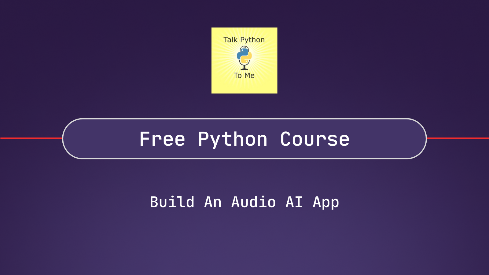 A New Free Python Course to Build Real-World Audio AI Apps