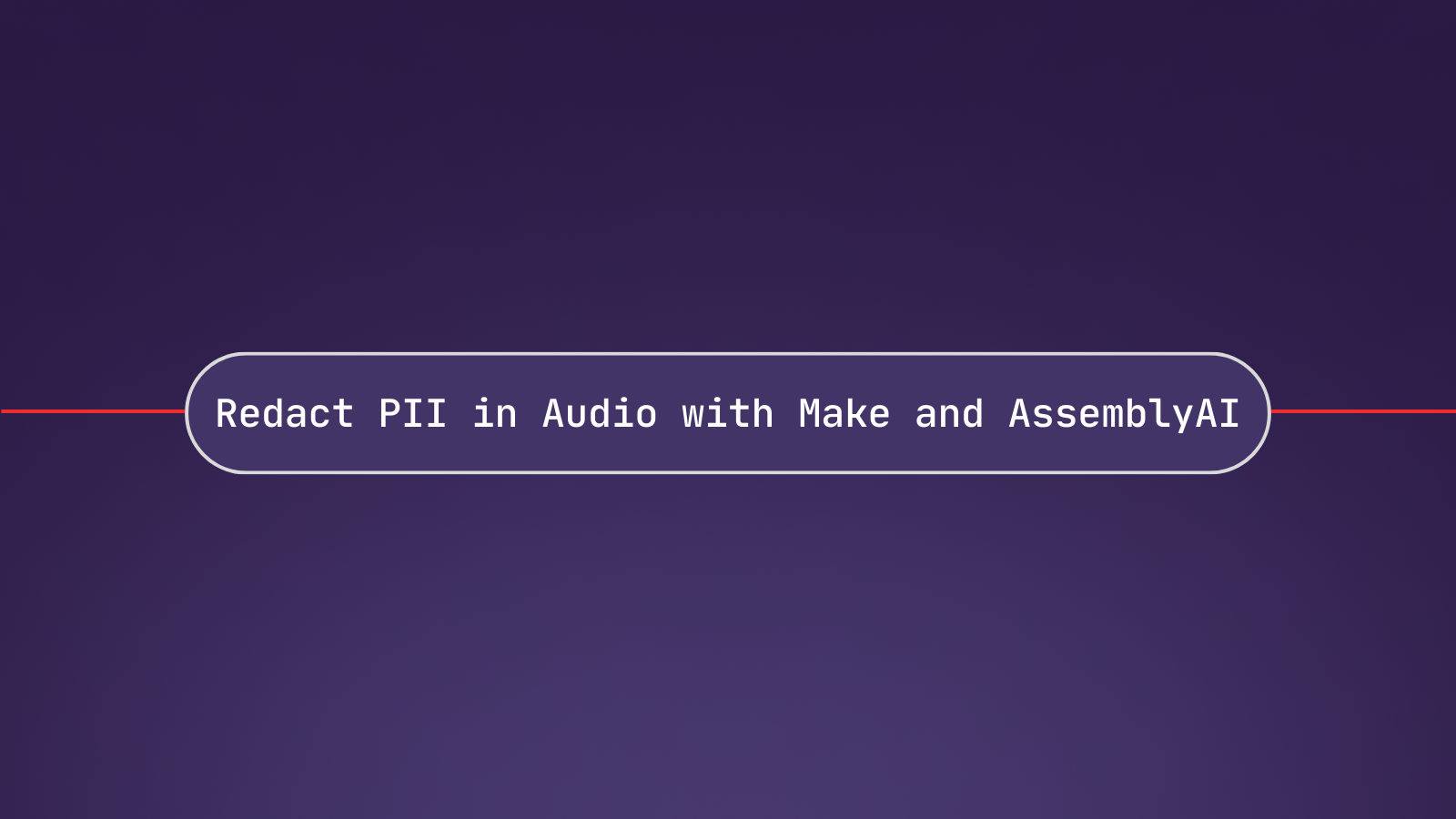 Redact PII in Audio with Make and AssemblyAI