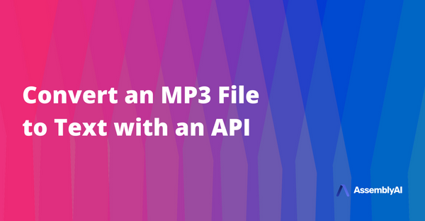 How to Convert an MP3 File to Text with an API