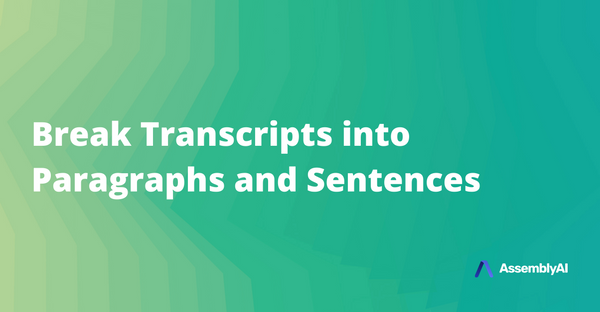 New! Break Transcripts into Paragraphs and Sentences
