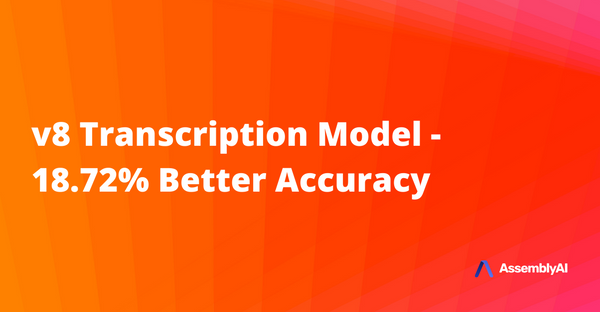 Releasing our v8 Transcription Model - 18.72% Better Accuracy