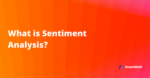 What is Sentiment Analysis?