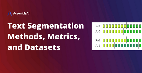 Text Segmentation - Approaches, Datasets, and Evaluation Metrics
